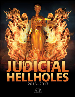 JUDICIAL HELLHOLES 2016–2017 “Hundreds of Plaintiffs with Product Liability Claims