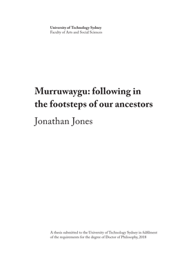 Murruwaygu: Following in the Footsteps of Our Ancestors Jonathan Jones
