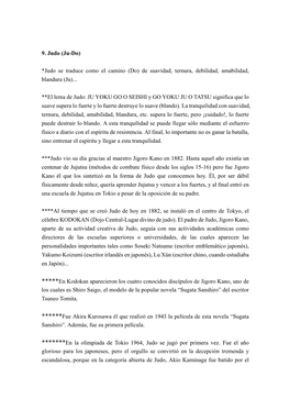 9. Judo (Ju-Do) *Judo Se Traduce Como El Camino (Do) De Suavidad, Ternura, Debilidad, Amabilidad, Blandura (Ju)... **El Lema De