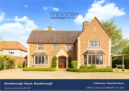 Braceborough House, Braceborough 4 Bedrooms, Detached House