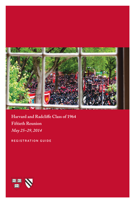 Harvard and Radcliffe Class of 1964 Fiftieth Reunion May 25–29, 2014