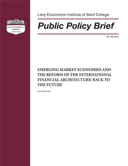 EMERGING MARKET ECONOMIES and the REFORM of the INTERNATIONAL FINANCIAL ARCHITECTURE: BACK to the FUTURE   Contents