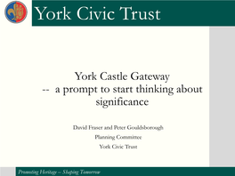 York Castle Gateway YCT Workshop Master Presentation