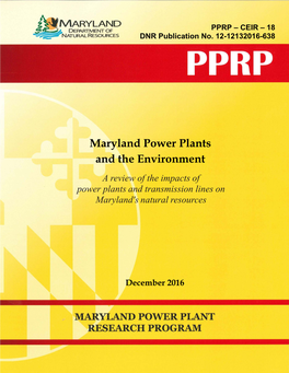 Maryland Power Plants and the Environment a Review of the Impacts of Power Plants and Transmission Lines on Maryland's Natural Resources