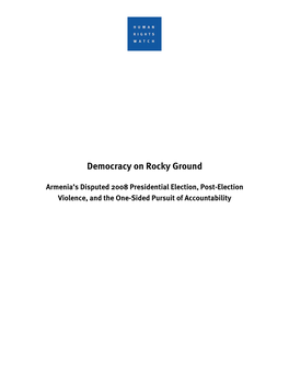 Armenia Democracy on Rocky Ground Armenia's Disputed 2008