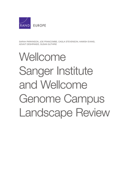 Wellcome Sanger Institute and Wellcome Genome Campus Landscape Review for More Information on This Publication, Visit