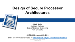 Design of Secure Processor Architectures