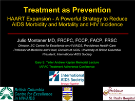 Treatment As Prevention HAART Expansion - a Powerful Strategy to Reduce AIDS Morbidity and Mortality and HIV Incidence