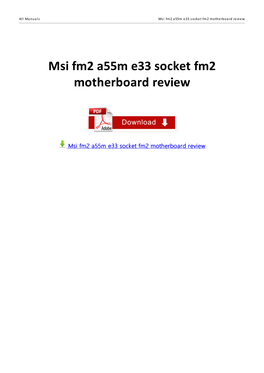 Msi Fm2 A55m E33 Socket Fm2 Motherboard Review