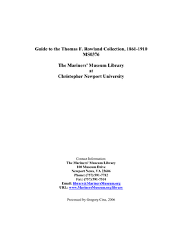 Guide to the Thomas F. Rowland Collection, 1861-1910 MS0376 the Mariners' Museum Library at Christopher Newport University