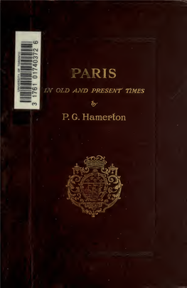 Paris in Old and Present Times : with Especial Reference to Changes in Its