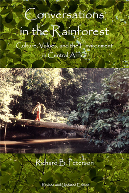 Conversations in the Rainforest: Culture, Values, and the Environment in Central Africa/ Revised and Updated Edition/ Richard Brent Peterson