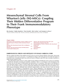 Mesenchymal Stromal Cells from Wharton’S Jelly (WJ-Mscs): Coupling Their Hidden Differentiative Program to Their Frank Immunomodulatory Phenotype