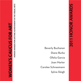 Beverly Buchanan Diane Burko Ofelia Garcia Joan Marter Carolee Schneemann Sylvia Sleigh President’S Art & Activism Awardee