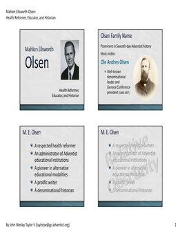 Ole Andres Olsen Well‐Known Denominational Leader and General Conference Health Reformer, President (1888‐1897) Educator, and Historian