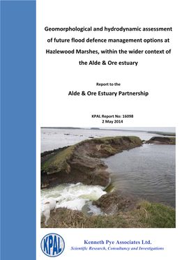 Geomorphological and Hydrodynamic Assessment of Future Flood Defence Management Options at Hazlewood Marshes, Within the Wider Context of the Alde & Ore Estuary