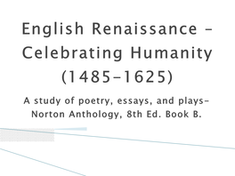 English Renaissance – Celebrating Humanity (1485-1625)