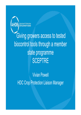 Giving Growers Access to Tested Biocontrol Tools Through a Member State Programme SCEPTRE