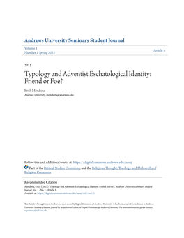 Typology and Adventist Eschatological Identity: Friend Or Foe? Erick Mendieta Andrews University, Mendieta@Andrews.Edu