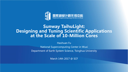 Sunway Taihulight: Designing and Tuning Scientific Applications at the Scale of 10-Million Cores