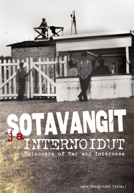 Sotavangit Ja Internoidut. Kansallisarkiston Artikkelikirja. Prisoners of War and Internees. a Book of Articles By