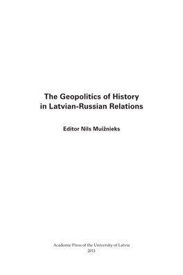 The Geopolitics of History in Latvian-Russian Relations