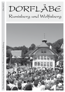 Rumisberg Und Wolfisberg Mai 2017 Rumisberg Undw DORF LÄB Olﬁsberg E Dorfläbe Rumisberg Und Wolfisberg Nr