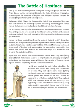 The Battle of Hastings One of the Most Legendary Battles in English History Was Fought Between the Anglo-Saxons and the Normans and Is Called the Battle of Hastings