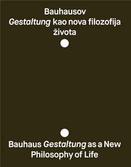 Bauhaus Gestaltungas a New Philosophy of Life Bauhausov