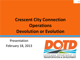 Crescent City Connection Operations Devolution Or Evolution