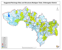 Suggested Recharge Sites and Structures Mudigere Taluk, Chikmagalur District