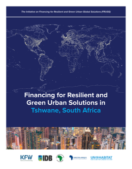 Financing for Resilient and Green Urban Solutions in Tshwane, South Africa