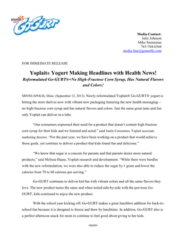 Yoplait® Yogurt Making Headlines with Health News! Reformulated Go-GURT®=No High-Fructose Corn Syrup, Has Natural Flavors and Colors!