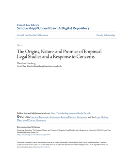 The Origins, Nature, and Promise of Empirical Legal Studies and a Response to Concerns Theodore Eisenberg Cornell Law School, Ted-Eisenberg@Lawschool.Cornell.Edu