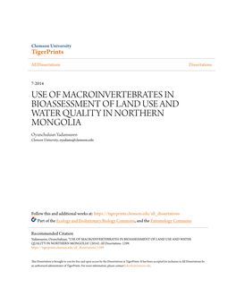 USE of MACROINVERTEBRATES in BIOASSESSMENT of LAND USE and WATER QUALITY in NORTHERN MONGOLIA Oyunchuluun Yadamsuren Clemson University, Oyadams@Clemson.Edu
