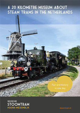 A 20 Kilometre Museum About Steam Trams in the Netherlands