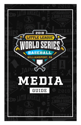 Media Guide 2018 Little League Baseball® World Series