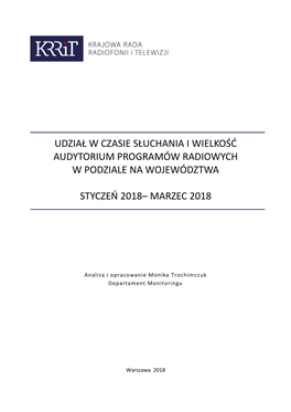 Udział W Czasie Słuchania I Wielkość Audytorium Programów Radiowych W Podziale Na Województwa