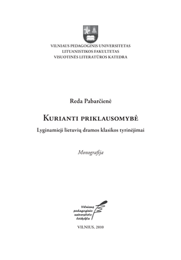 Kurianti Priklausomybė Lyginamieji Lietuvių Dramos Klasikos Tyrinėjimai