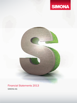 Financial Statements 2013 SIMONA AG Contents