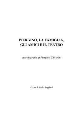 Piergino, La Famiglia, Gli Amici E Il Teatro