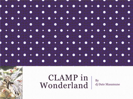 CLAMP in Wonderland