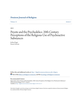 Peyote and the Psychedelics: 20Th Century Perceptions of the Religious Use of Psychoactive Substances Joshua Rager Denison University