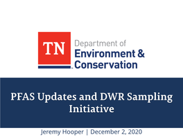 PFAS Updates and DWR Sampling Initiative