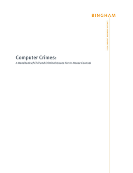 Computer Crimes: a Handbook of Civil and Criminal Issues for In-House Counsel