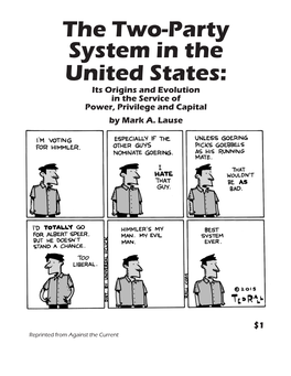 The Two-Party System in the United States: Its Origins and Evolution in the Service of Power, Privilege and Capital by Mark A