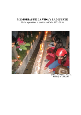 Memorias De La Vida Y La Muerte. De La Represión a La Justicia En Chile