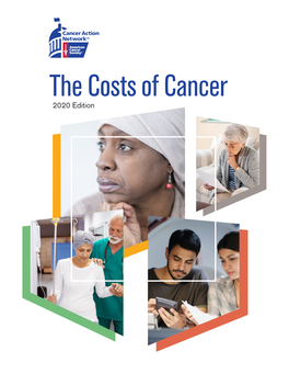 The Costs of Cancer 2020 Edition Cancer Action Network SM