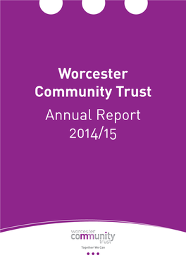 Worcester Community Trust Annual Report 2014/15