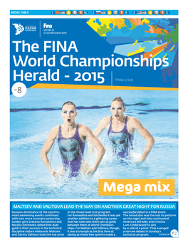 The FINA World Championships Herald-2015 Friday, July 31, 2015 SYNCHRONIZED SWIMMERS PERFORM ALL THEIR ACROBATIC FEATS WITHOUT DAY TOUCHING the BOTTOM of the POOL